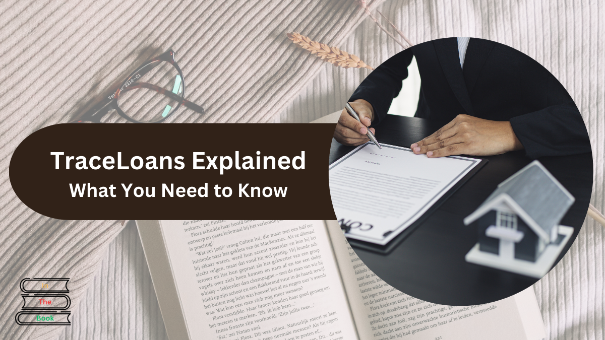 Traceloans: The Ultimate Guide to Understanding and Utilizing This Innovative Lending Platform